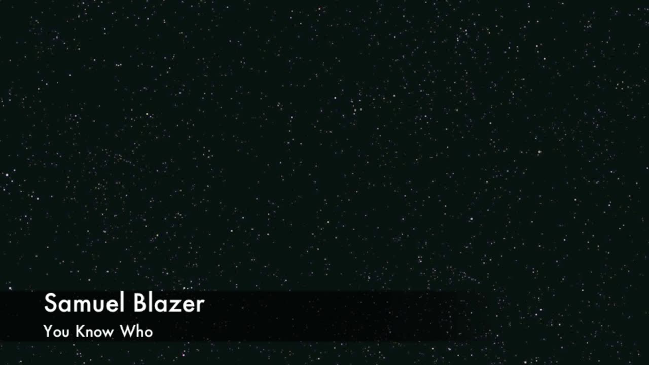 Samuel Blazer - You Know Who