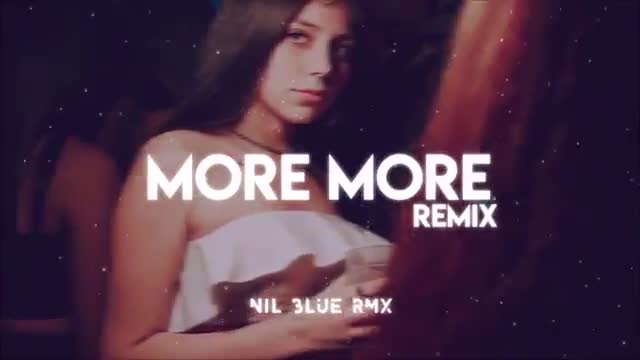 MORE MORE REMIX ✘ ALEX ROSE ✘ JORY BOY ✘ NIL BLUE RMX