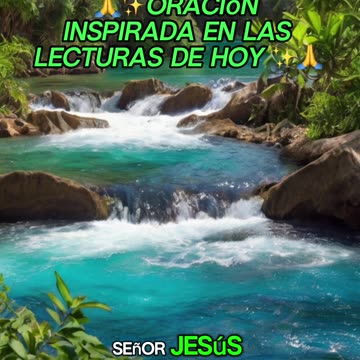 🙏✨Oración Inspirada en las Lecturas de Hoy ✨🙏