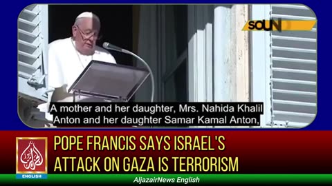 Pope Francis says Israel's Attack On Gaza Is Terrorism | AljazairNews