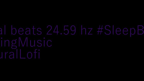 binaural_beats_24.59hz_SleepBinaural AudioSphereMentalClarity MeditativeState