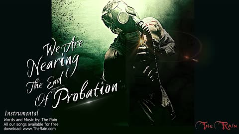 We Are Nearing The End Of Probation - Instrumental