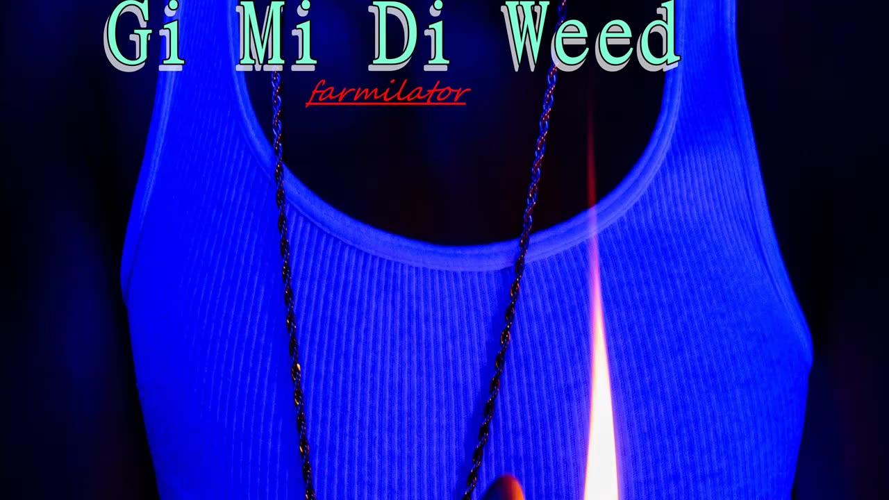 Gi Mi Di Weed