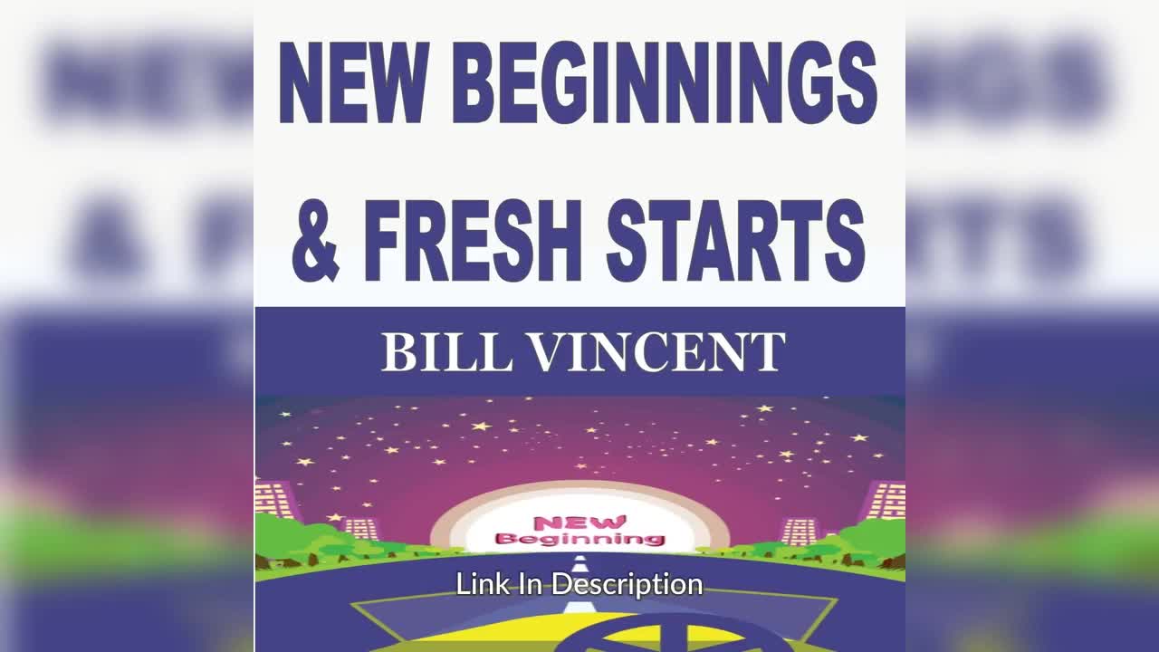 NEW BEGINNINGS FRESH STARTS by Bill Vincent