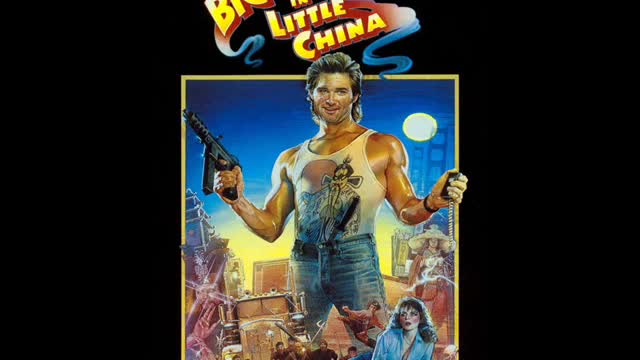 Big Trouble In Little China Theme.