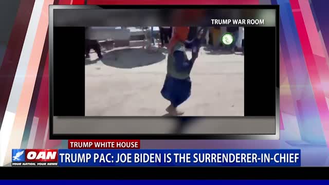 Trump PAC: Joe Biden is the surrender-in-chief