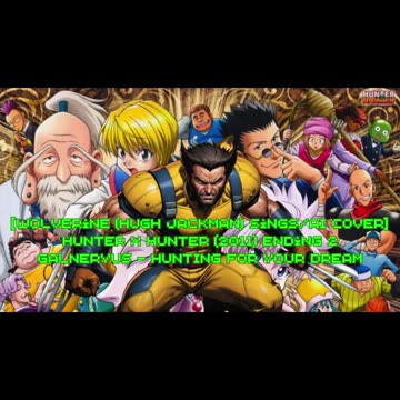 [Wolverine sings/AI Cover] Hunter x Hunter 2011 Ending 2 Galneryus - HUNTING FOR YOUR DREAM
