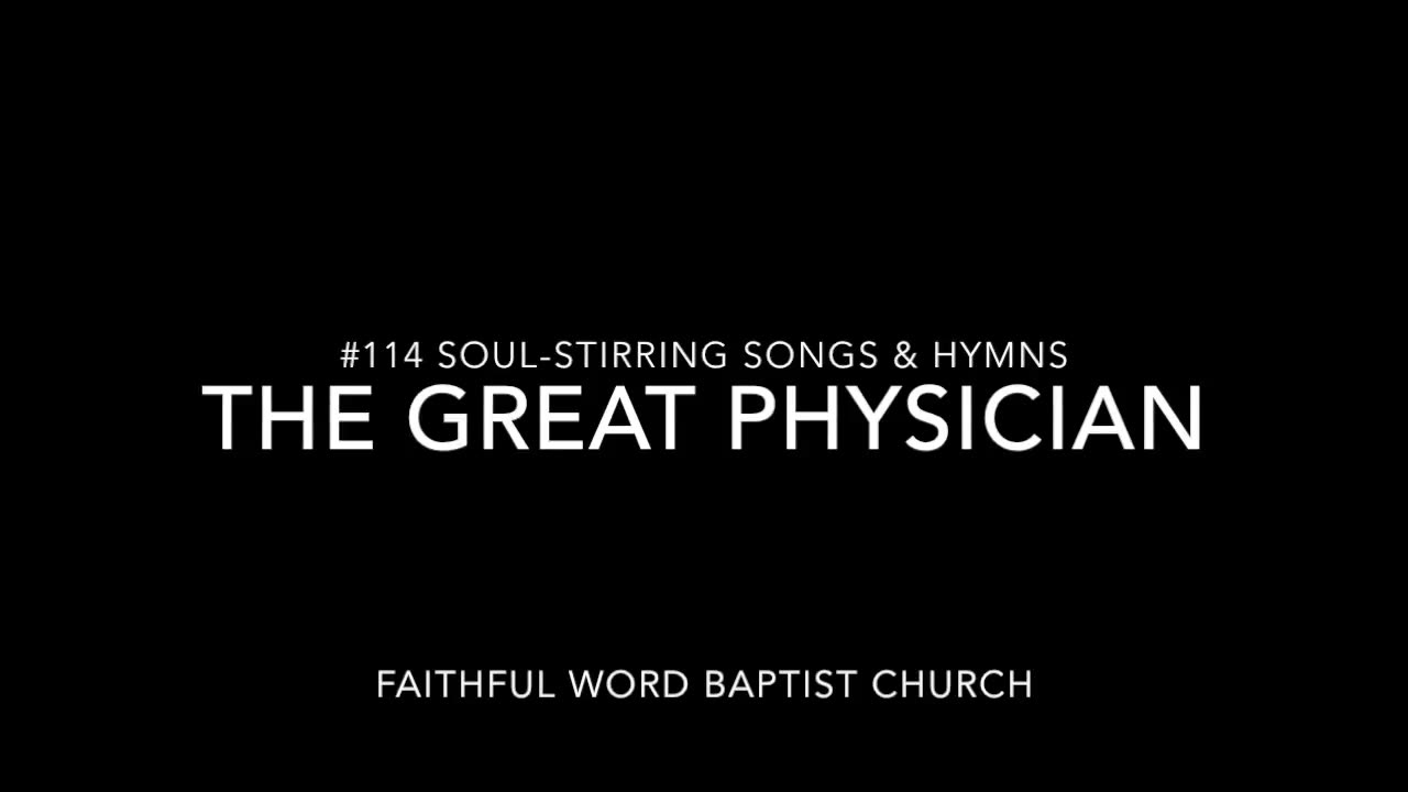 The Great Physician Hymn sanderson1611 Channel Revival 2017