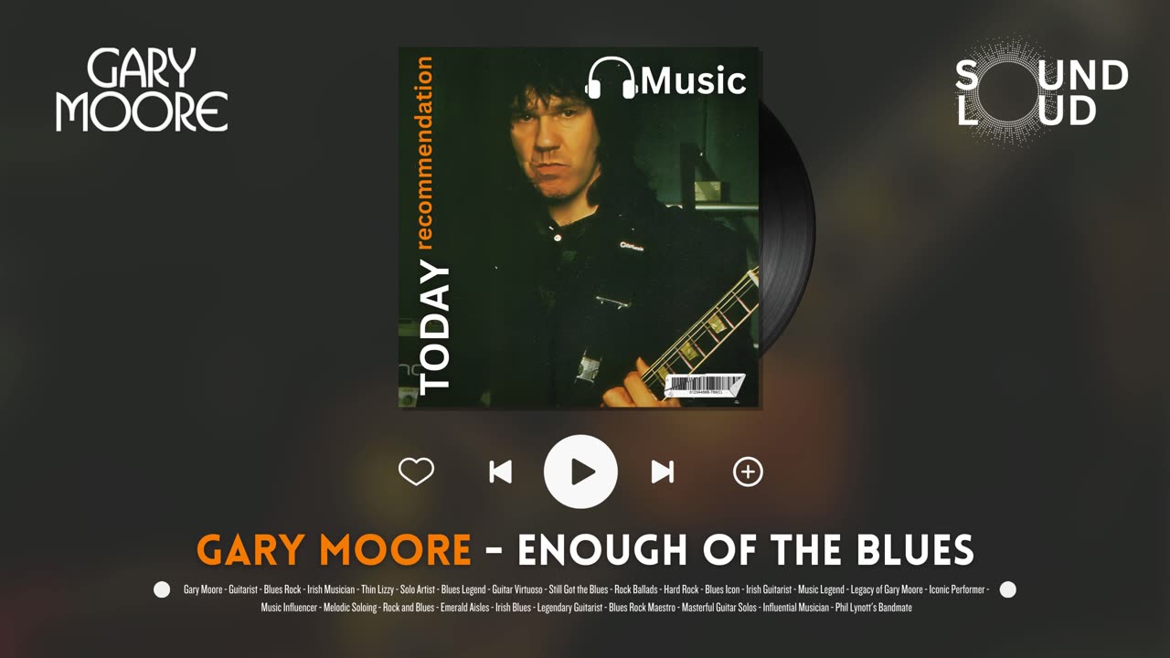 Gary Moore - Enough of the Blues