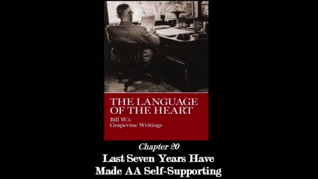 The Language Of The Heart - Chapter 20: "Last Seven Years Have Made AA Self-Supporting"