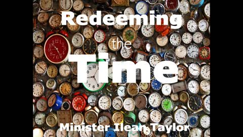 Redeeming the Time