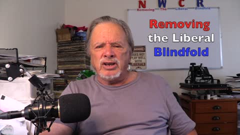 NWCR's Removing the Liberal Blindfold - 09/14/2022