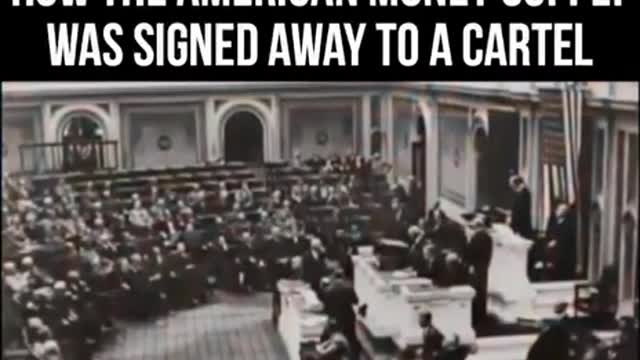The Federal Reserve: How the American Money Supply was Signed Away to a Cartel