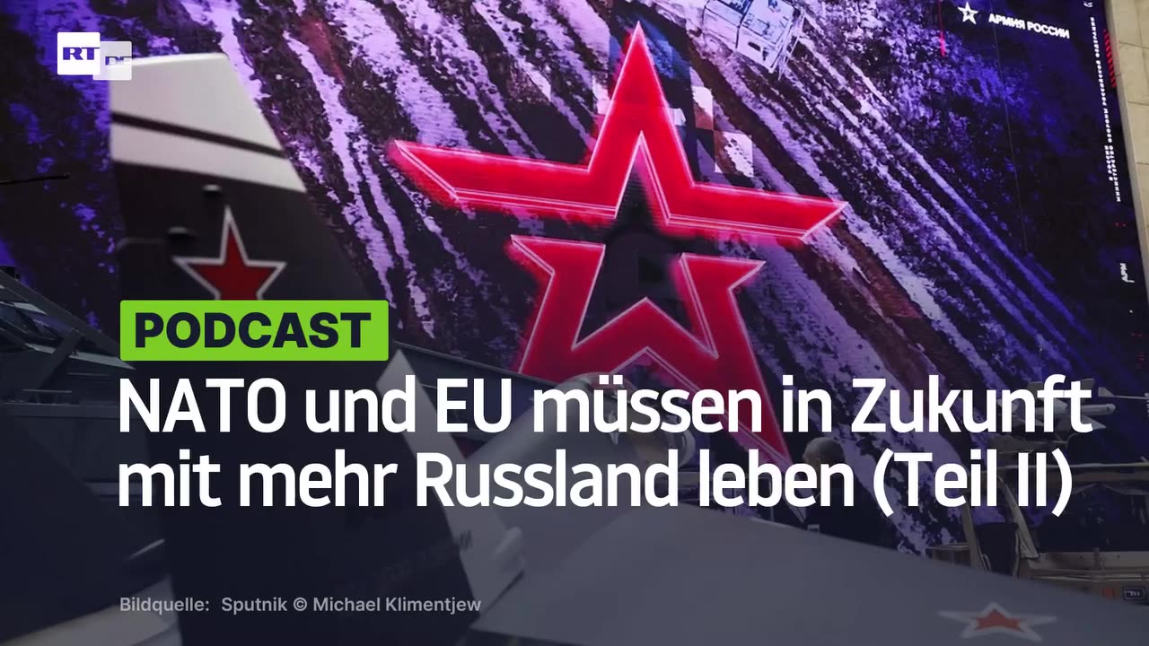 NATO und EU müssen in Zukunft mit mehr Russland leben (Teil II)