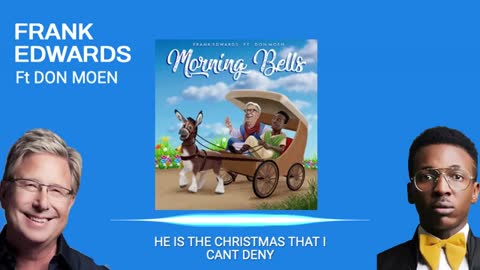 Morning bells - Frank Edwards ft Don MOEN