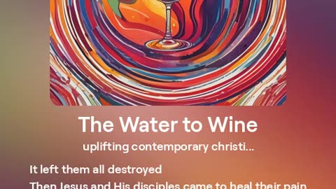 The Water to Wine - John 2