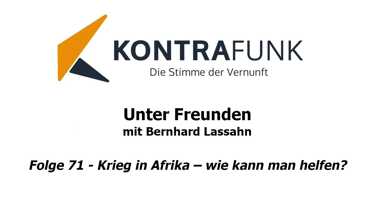 Unter Freunden - Folge 71: Krieg in Afrika – wie kann man helfen?