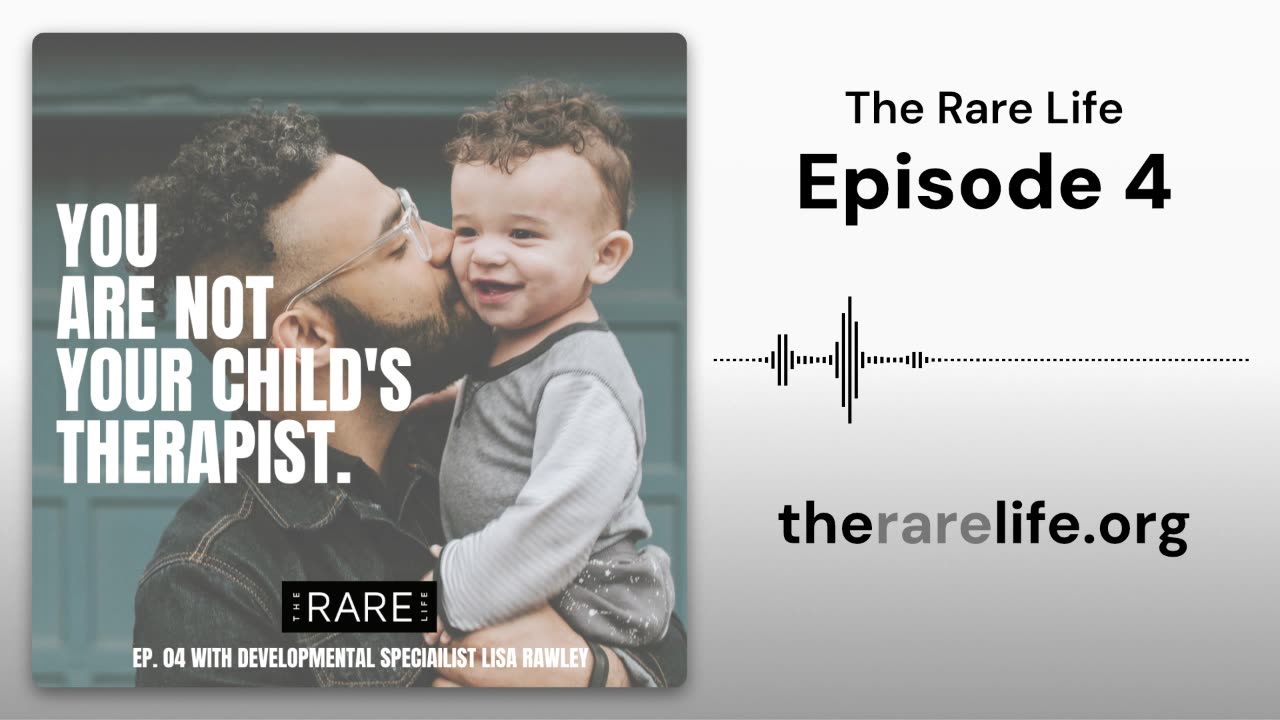 Ep. 4 You Are Not Your Child’s Therapist with Developmental Specialist Lisa Rawley