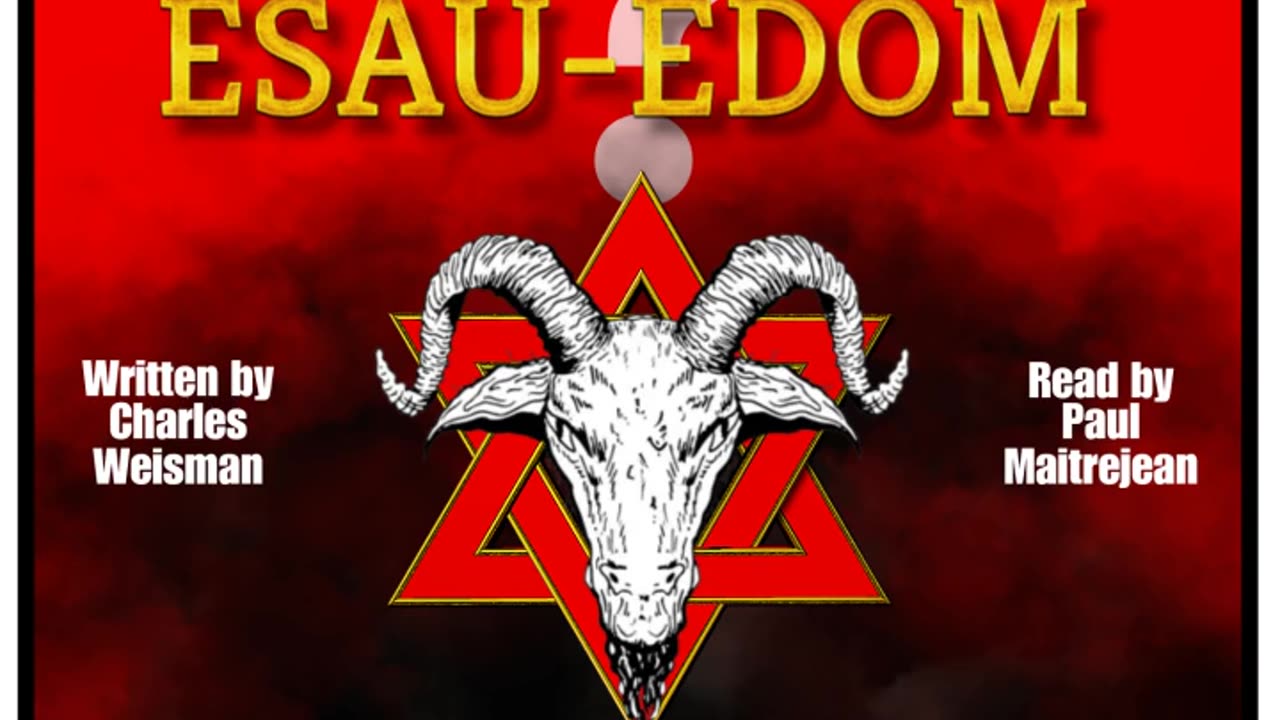 Chapter Two: Who Is Esau-Edom? by Charles Weisman