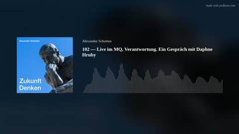 102 - Live im MQ, Verantwortung. Ein Gespräch mit Daphne Hruby