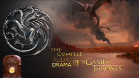 Complete Audio Drama of the Game of Thrones