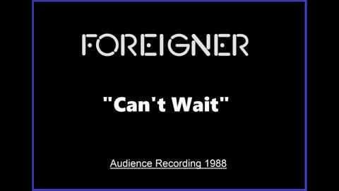 Foreigner - Can't Wait (Live in Japan 1988) Audience RARE