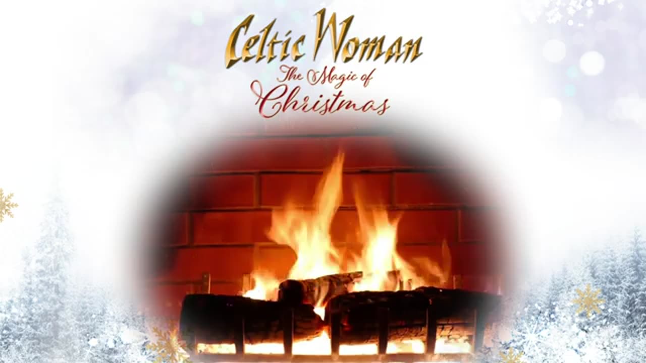 Celtic Woman - Silent Night - Official Holiday Yule Log