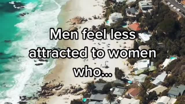 Men feel less acttracted to women who.....