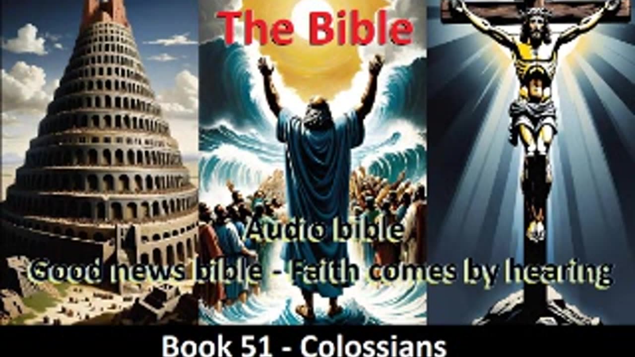 Audio Bible – Book 51 Colossians Dramatized With Music – The Good News Bible Version