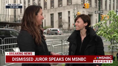 MSNBC Interviews Dismissed Trump Jurors