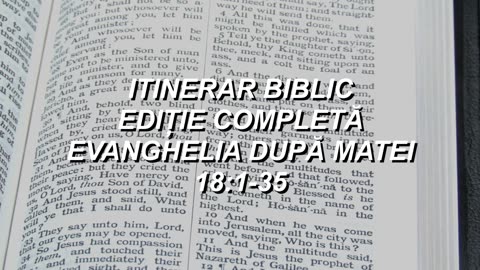 Matei 18:1-35 | Itinerar Biblic | Episodul 87