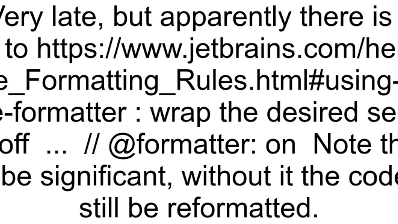 Is there a way to mark up code to tell ReSharper not to format it