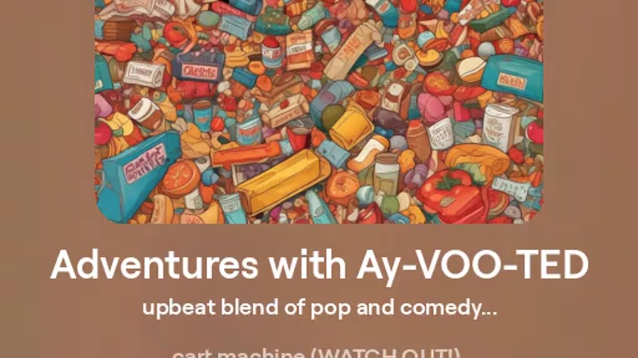 Adventures with Ay-VOO-TED