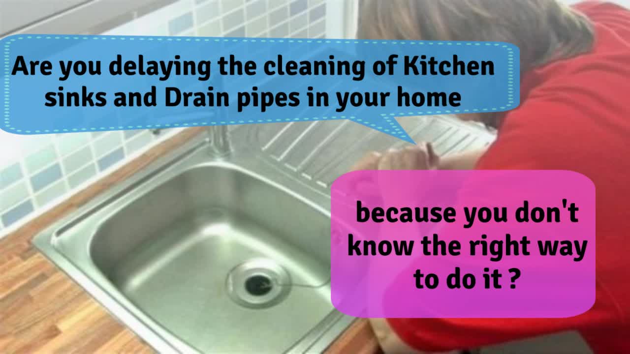 Easiest way to clean kitchen sinks & Drain pipes