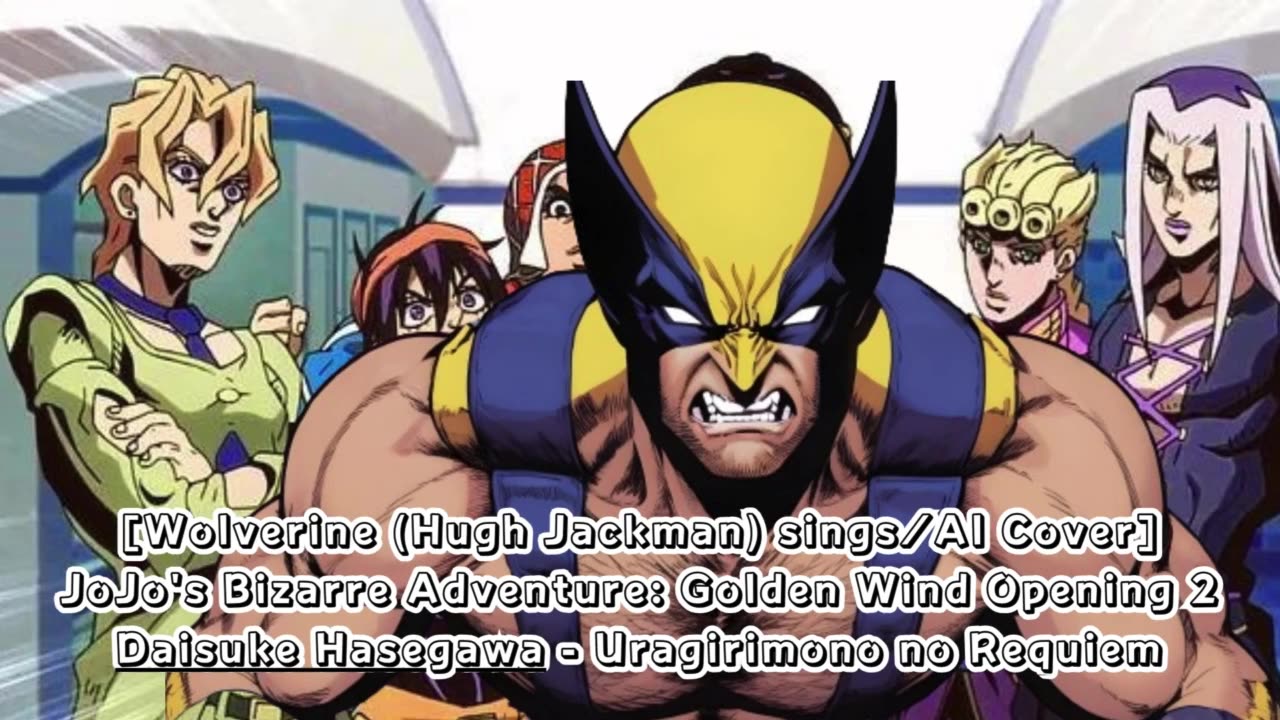 [Wolverine sings/AI Cover] JJBA: Golden Wind OP 2 Daisuke Hasegawa - Uragirimonono Rekuiemu