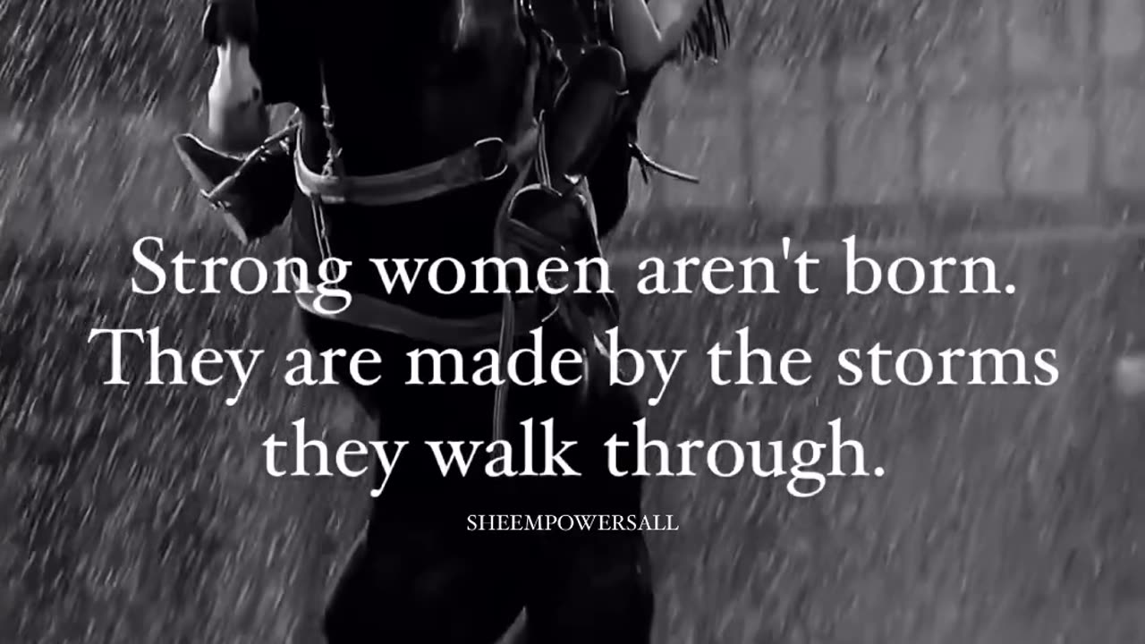 Strong Women arn`t born