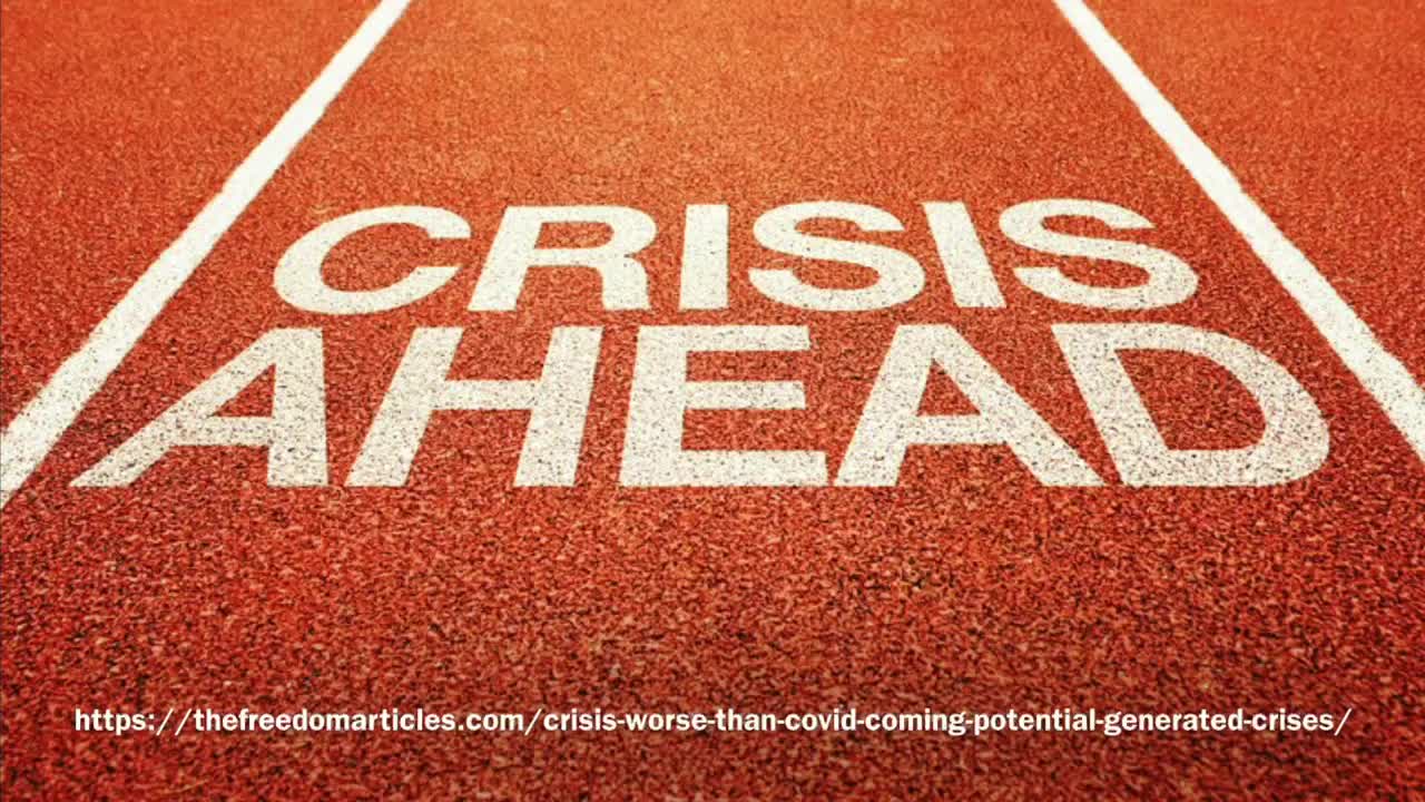 Is a Crisis Worse Than COVID Coming Next? Potential Generated Crises on the Horizon