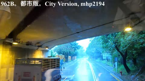 962B 銅鑼灣～屯門置樂花園 Causeway Bay～Tuen Mun Chi Lok Fa Yuen, mhp2194, Jun2022 #962 #962B #銅鑼灣置樂花園