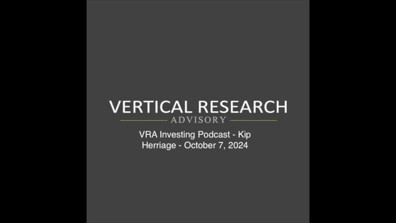 VRA Investing Podcast: Bullish Trends Amid October Market Volatility - Kip Herriage