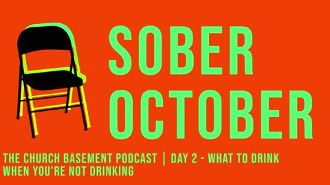 PODCAST / Sober October Day 2 - What to drink when you're not drinking