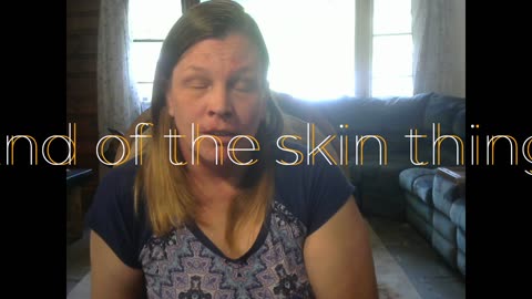 The Skin Thing