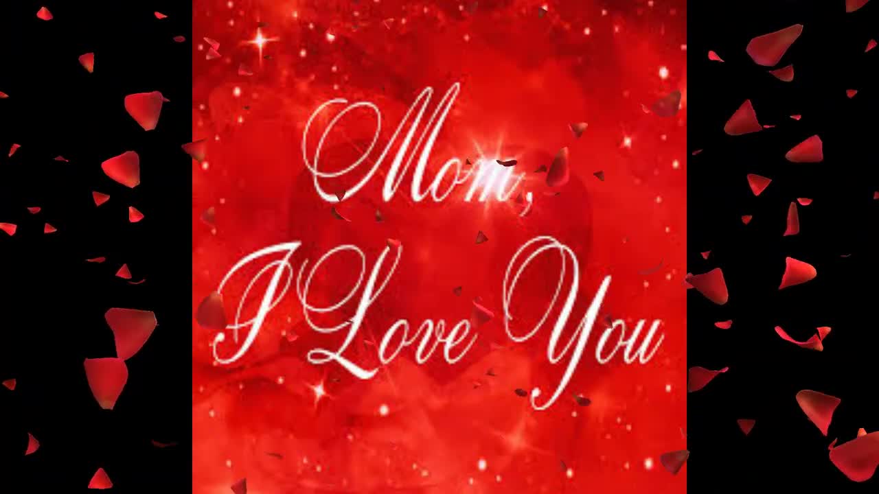 Mom I Love You message with soothing music and lovely background !!!