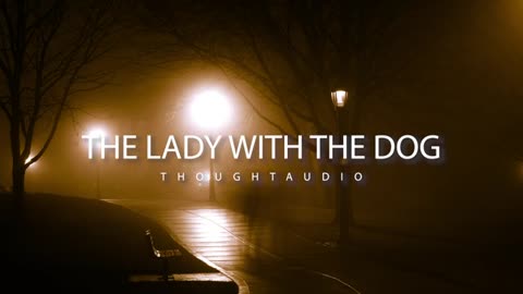 The Lady with the Dog by Anton Chekhov - Full Audio Book