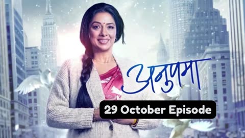 Anupama 29th October 2024 Episode | Anupama Today NEW PROMO