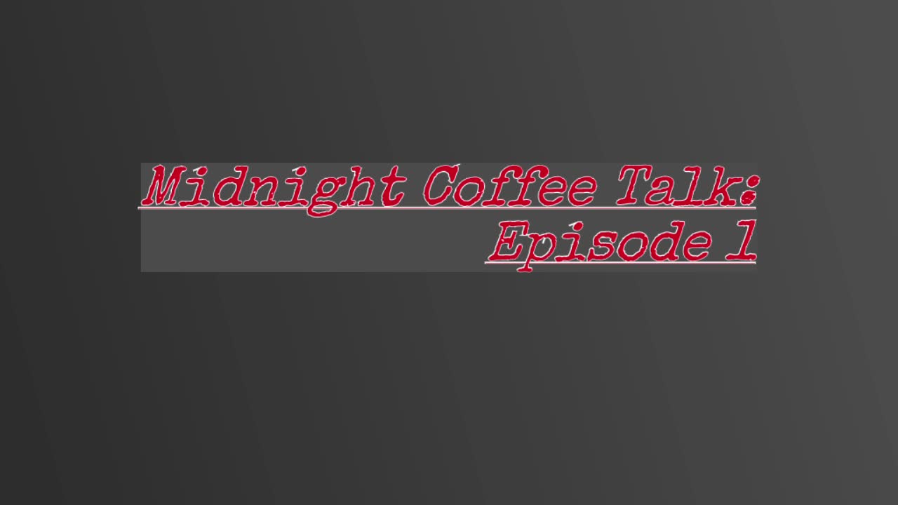 Midnight Coffee Talks: 1