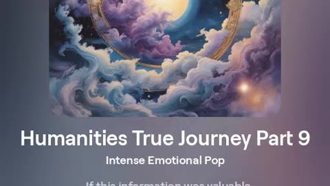 Humanities True Journey Part 9