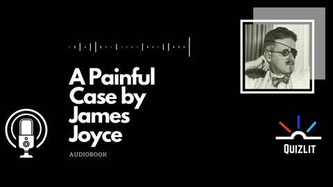 A Painful Case by James Joyce - Short Story - Full Audiobook