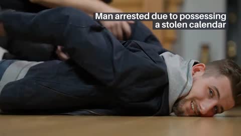 BREAKING NEWS: Man arrested due to possessing a stolen calendar