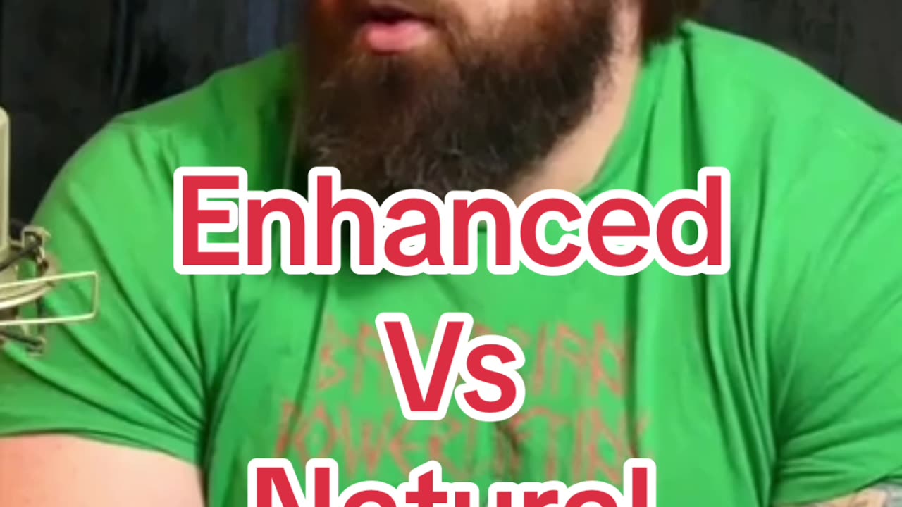 All Natty Vs. Enhanced