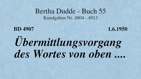 BD 4907 - ÜBERMITTLUNGSVORGANG DES WORTES VON OBEN ....